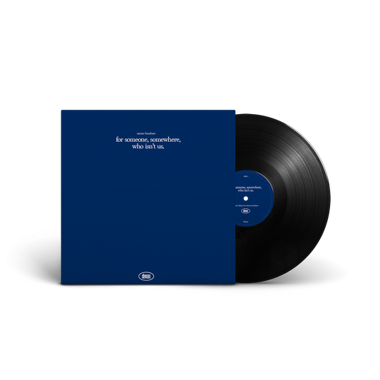 'For Someone, Somewhere, Who Isn’t Us' Mini Album - Limited Edition Vinyl